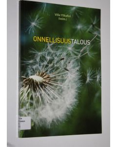 Kirjailijan Ville Ylikahri käytetty kirja Onnellisuustalous