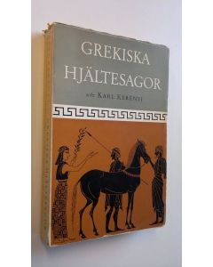 Kirjailijan Karl Kerenyi käytetty kirja Grekiska hjältesagor