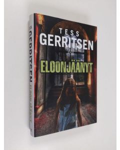 Kirjailijan Tess Gerritsen käytetty kirja Eloonjäänyt