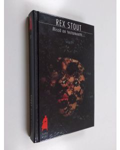 Kirjailijan Rex Stout käytetty kirja Missä on testamentti