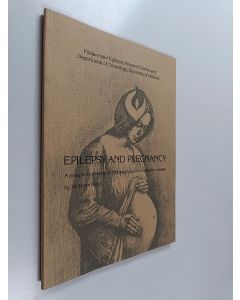 Kirjailijan Ali H. Bardy käytetty kirja Epilepsy and Pregnancy - A Prospective Study of 154 Pregnancies of Epileptic Women