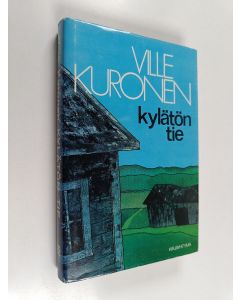 Kirjailijan Ville Kuronen käytetty kirja Kylätön tie