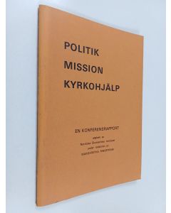 Kirjailijan Margaretha Ringström käytetty teos Politik, mission, kyrkohjälp
