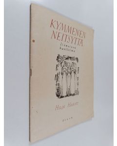 Kirjailijan Hilja Haahti käytetty teos Kymmenen neitsyttä : itämainen kuvitelma