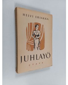 Kirjailijan Helvi Erjakka käytetty kirja Juhlayö