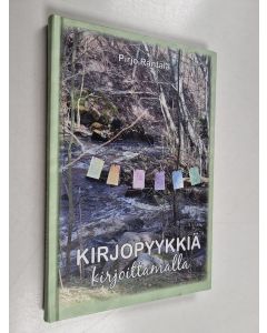 Kirjailijan Pirjo Rantala käytetty kirja Kirjopyykkiä kirjoittamalla