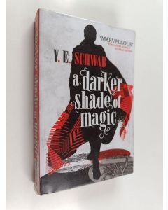 Kirjailijan V. E. Schwab käytetty kirja A darker shade of magic