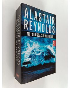 Kirjailijan Alastair Reynolds käytetty kirja Muistoissa sininen maa