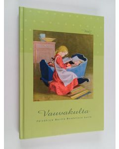 käytetty kirja Vauvakulta : päiväkirja pienokaisen perheelle