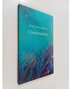 Kirjailijan Marja-Liisa Riihimaa käytetty kirja Unelmatarha