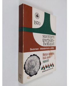 käytetty kirja Suomen metsänhoitajat 1970