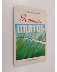 Kirjailijan Kirsti Kivinen käytetty kirja Auttamisen murros