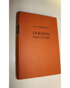 Kirjailijan J. M. Angervo käytetty kirja Sääopin perusteet