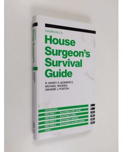 Kirjailijan Michael Rhodes & G. Henry K. Gompertzym. käytetty kirja Churchill's House Surgeon's Survival Guide