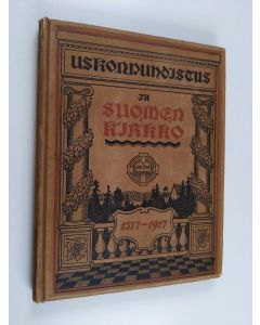 käytetty kirja Uskonpuhdistus ja Suomen kirkko : juhlajulkaisu uskonpuhdistuksen 400-vuotismuiston johdosta