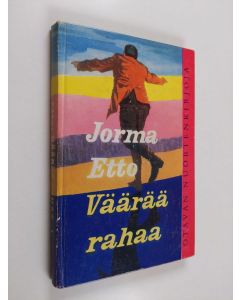 Kirjailijan Jorma Etto käytetty kirja Väärää rahaa : nuorisonromaani