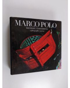 Kirjailijan Gianni Guadalupi & Michael S. Yamashita käytetty kirja Marco Polo