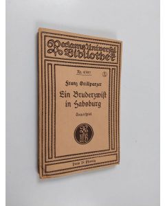 Kirjailijan Franz Grillparzer käytetty kirja Ein Bruderzwist in Habsburg : Trauerspiel