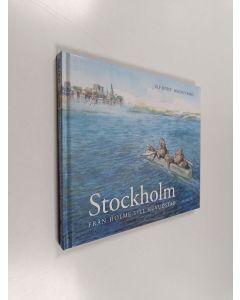 Kirjailijan Ulf Sindt käytetty kirja Stockholm : från holme till huvudstad