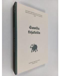 käytetty kirja Sanoista kirjakieliin : juhlakirja Kaisa Häkkiselle 17. marraskuuta 2010