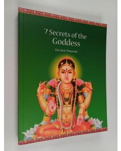 Kirjailijan Devdutt Pattanaik käytetty kirja 7 Secrets of the Goddess