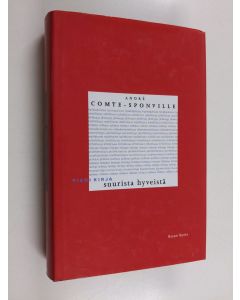 Kirjailijan Andre Comte-Sponville käytetty kirja Pieni kirja suurista hyveistä