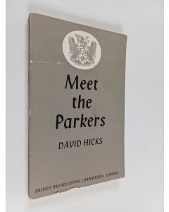 Kirjailijan David Hicks käytetty kirja Meet the Parkers : English by radio : an intermediate course in spoken English