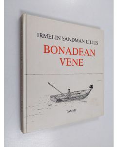 Kirjailijan Irmelin Sandman Lilius käytetty kirja Bonadean vene
