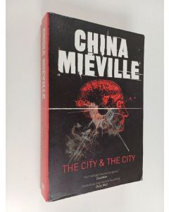 Kirjailijan China Mieville käytetty kirja The City & the City