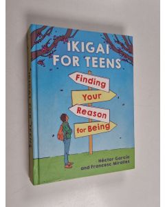käytetty kirja Ikigai for Teens: Finding Your Reason for Being