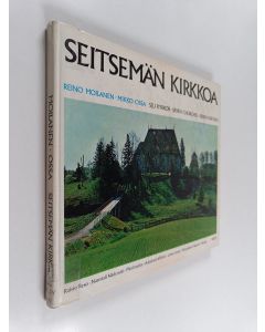 Kirjailijan Mikko Ossa & Reino Moilanen käytetty kirja Seitsemän kirkkoa - Sju kyrkor - Seven churches - Sieben kirchen