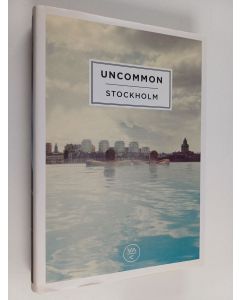käytetty kirja Uncommon Stockholm - Stockholm