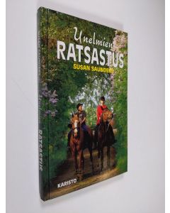 Kirjailijan Susan Saunders käytetty kirja Unelmien ratsastus