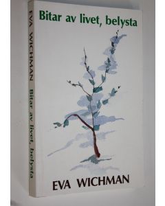 Kirjailijan Eva Wichman käytetty kirja Bitar av livet, belysta