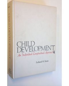 Kirjailijan Leland H. Stott käytetty kirja Child development - An individual longitudinal approach