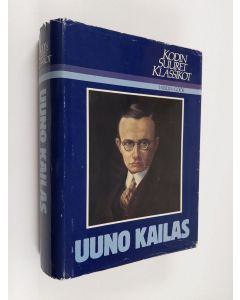 Kirjailijan Pertti Lassila käytetty kirja Kodin suuret klassikot : Uuno Kailas