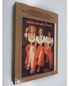 käytetty kirja Viisikymmentä vuotta suomalaista hotelli-, ravintola- ja kahvilamainontaa