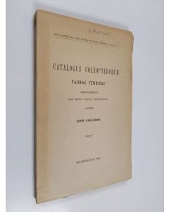 Kirjailijan John Sahlberg käytetty kirja Catalogus Coleopterorum faunae fennicae geographicus : cum mappis duabus geographicis