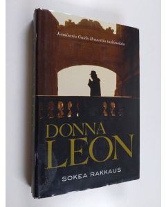 Kirjailijan Donna Leon käytetty kirja Sokea rakkaus