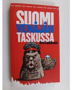 Kirjailijan Arto Luukkanen käytetty kirja Suomi Venäjän taskussa (pamfletti)