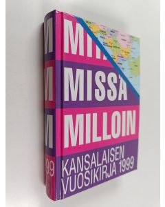 käytetty kirja Mitä missä milloin 1999 : kansalaisen vuosikirja