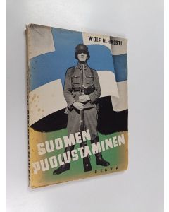 Kirjailijan Wolf H. Halsti käytetty kirja Suomen puolustaminen