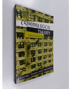 Kirjailijan J. Mitchell Miller & Richard Tewksbury ym. käytetty kirja Criminological Theory - A Brief Introduction