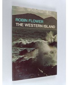 Kirjailijan Robin Flower käytetty kirja The Western Island or the Great Blasket