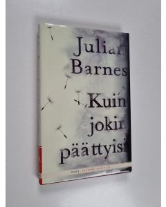 Kirjailijan Julian Barnes käytetty kirja Kuin jokin päättyisi