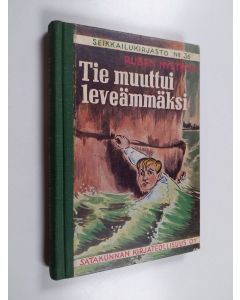 Kirjailijan Ruben Nyström käytetty kirja Tie muuttui leveämmäksi