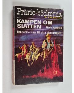 Kirjailijan Wade Hamilton käytetty kirja Kampen om slätten