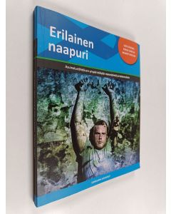 Kirjailijan Satu Viskari käytetty kirja Erilainen naapuri : Asuinaluelähtöisen ympäristötyön menetelmiä ja kokemuksia