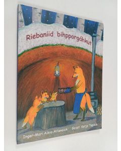 Kirjailijan Inger-Mari Aikio käytetty kirja Riebaniid bihpporgáhkut