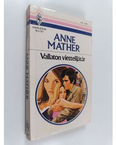 Kirjailijan Anne Mather käytetty kirja Vallaton viettelijätär